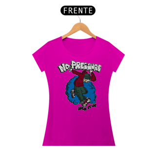 Nome do produto No Pressure - Baby Look