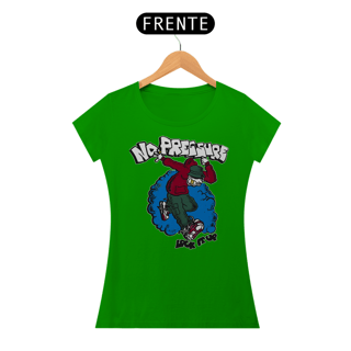 Nome do produto No Pressure - Baby Look