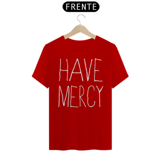 Nome do produto Have Mercy - Básica