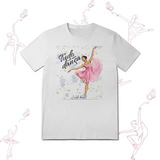 Nome do produto Ballet - T-shirt  - Nay 