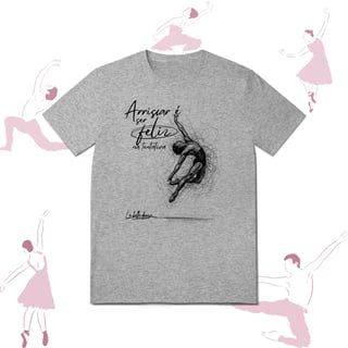 Nome do produto Ballet  - T-shirt  - Caos e coragem 