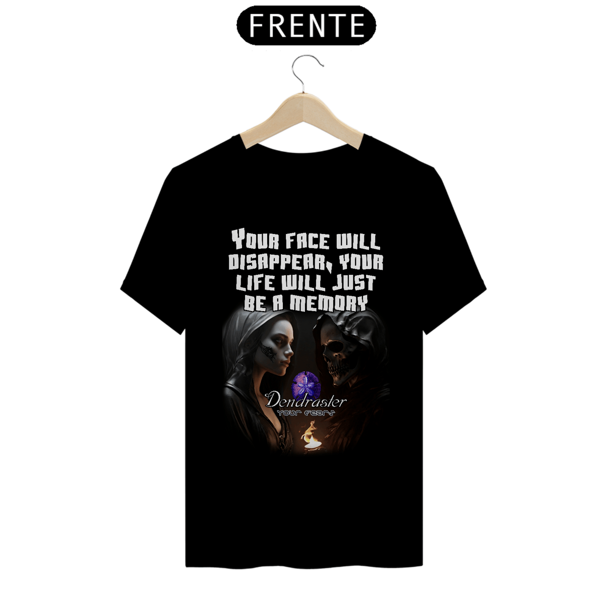 Nome do produto: Camiseta DENDRASTER - Your Fears (lyric)