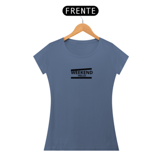 Nome do produto CAMISETA FEMININA ESTONADA - WEEKEND HELLO