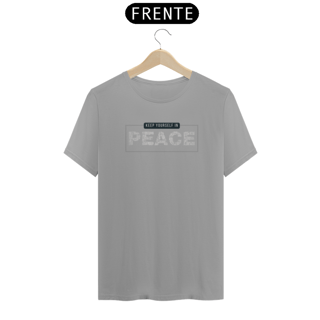 CAMISETA - T SHIRT QUALITY - KEEP YOURSELF IN PEACE