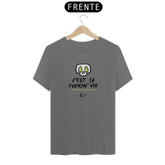 CAMISETA - T SHIRT ESTONADA - C'EST LA FUCKIN VIE
