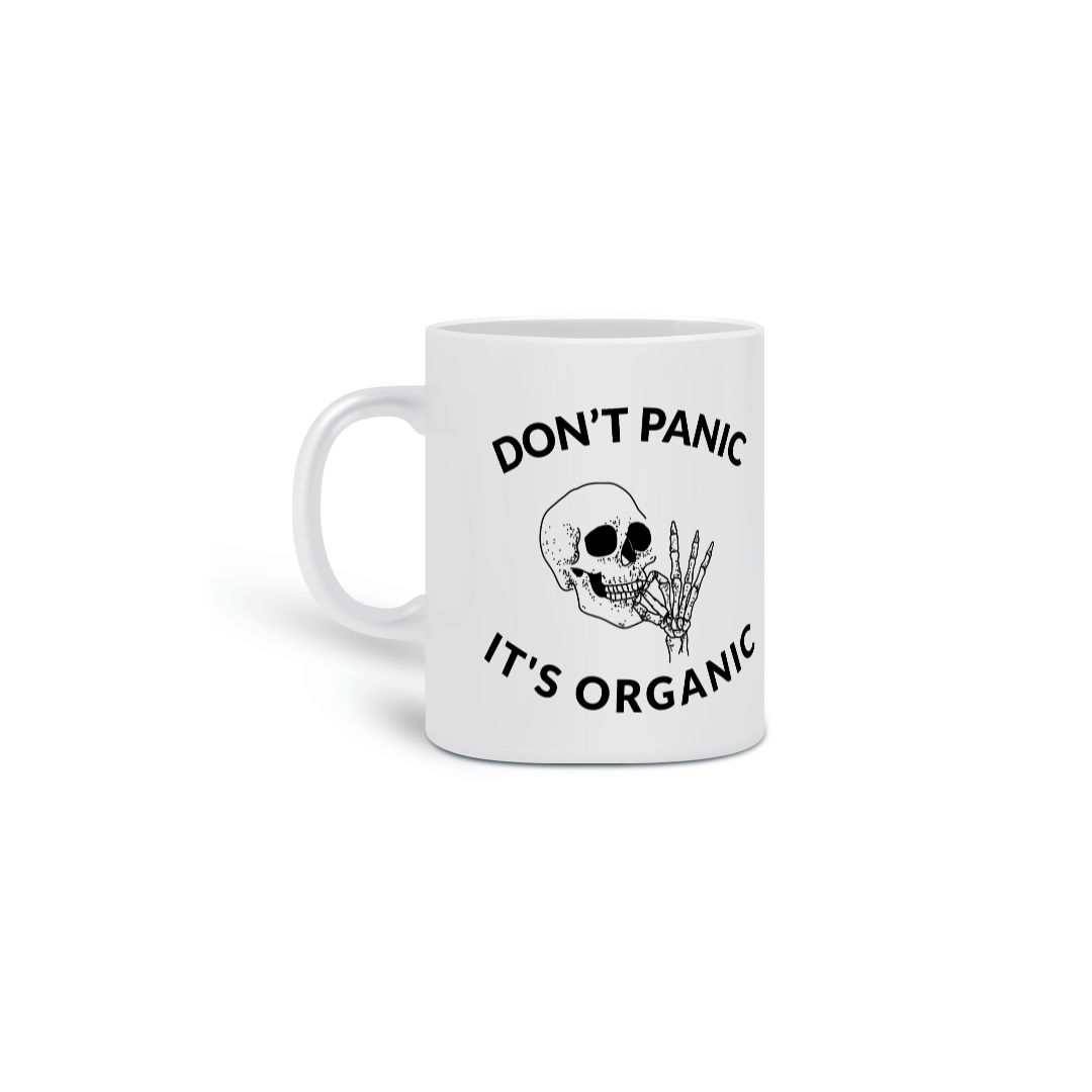 CANECA - DON´T PANIC IT´S ORGANIC