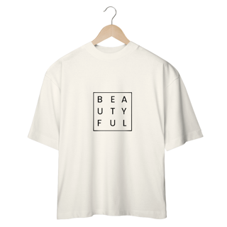 Nome do produto CAMISETA OVERSIZED - BEAUTYFUL