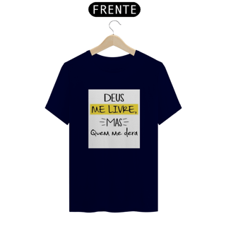 Nome do produto Camisa Deus me livre