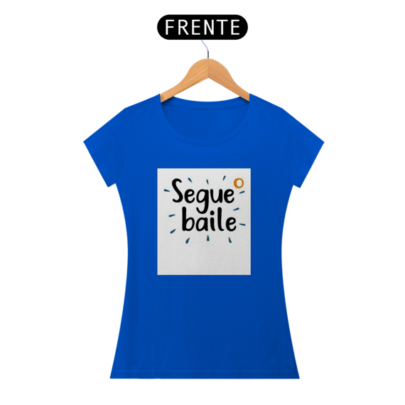 Camisa baby long Segue o baile