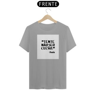 Camisa Tente não ser 