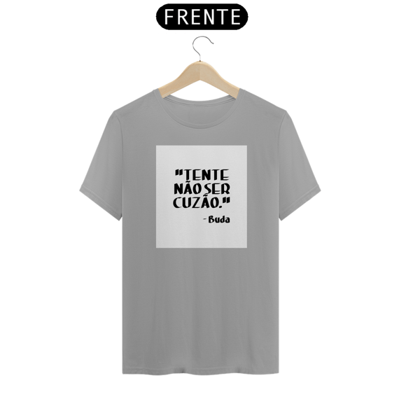 Camisa Tente não ser 