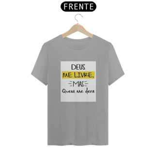 Nome do produto Camisa Deus me livre