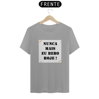 Nome do produto Camisa Nunca mais