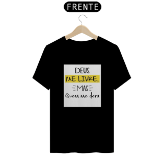 Nome do produto Camisa Deus me livre