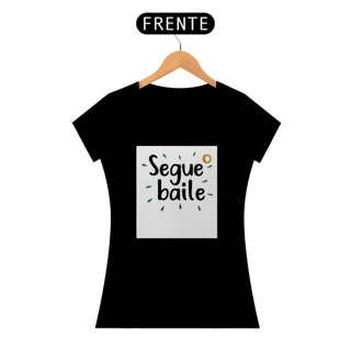 Nome do produto Camisa baby long Segue o baile