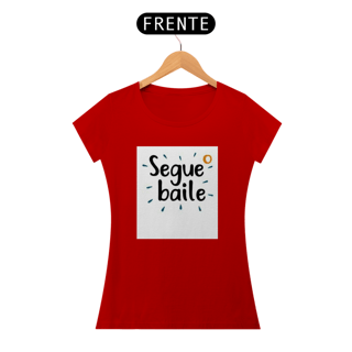 Nome do produto Camisa baby long Segue o baile