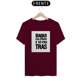Nome do produto Camisa Daqui pra frente