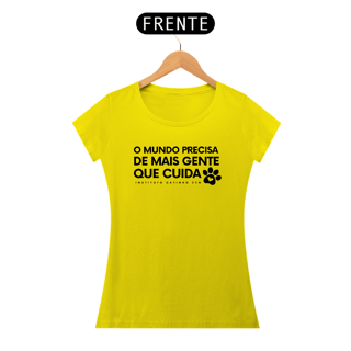 Nome do produto Camiseta Feminina - O mundo precisa