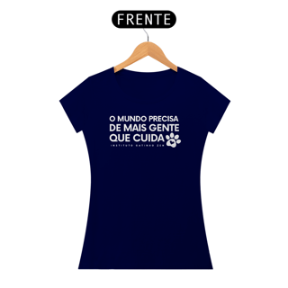 Nome do produto Camiseta Feminina - O mundo precisa