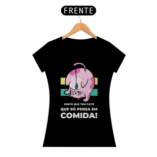 Camiseta de Gato - Gente que tem gato que só pensa em comida