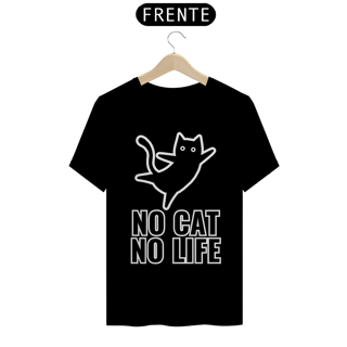 Camiseta de Gato - No Cat No LIfe