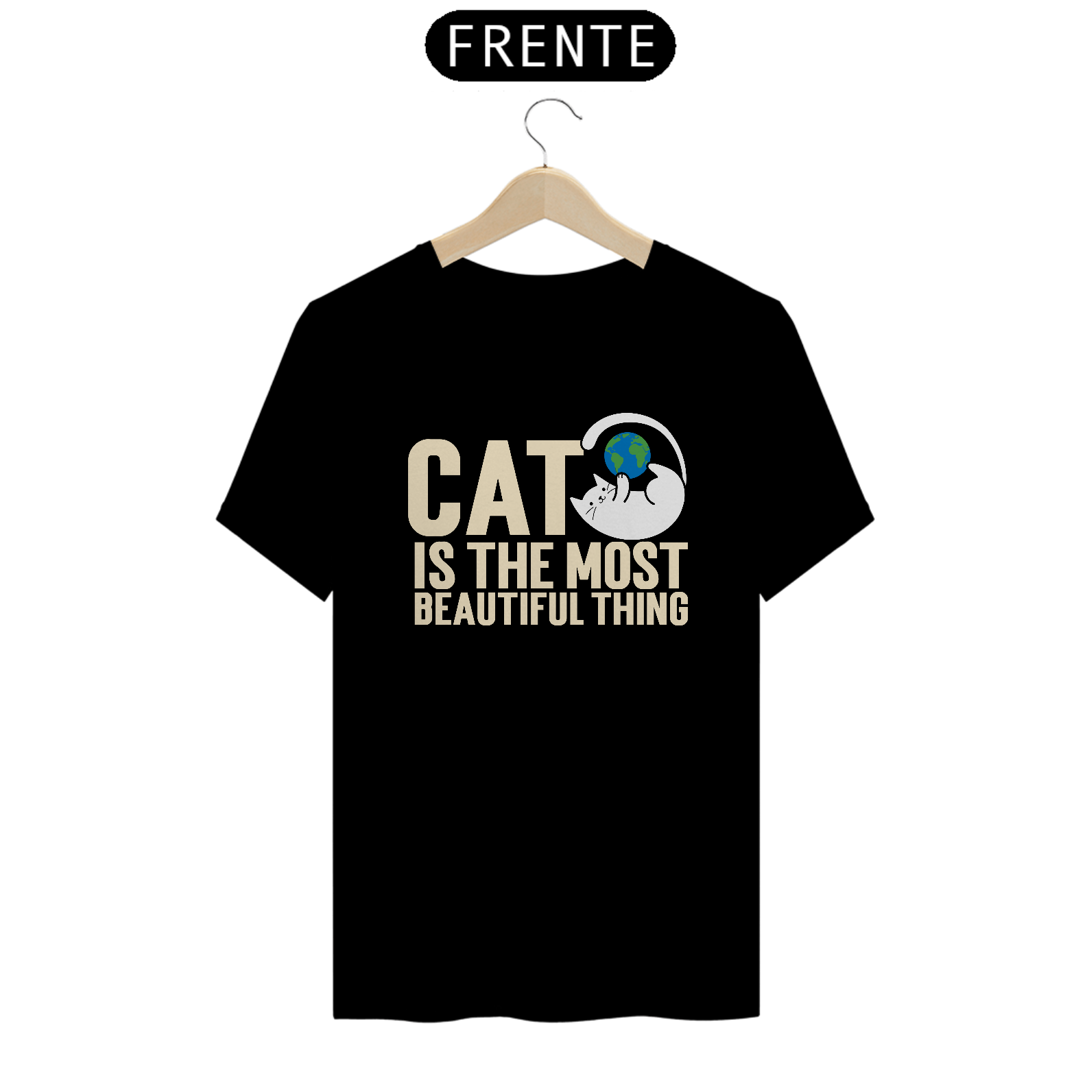 CAMISETA DE GATO - CAT IS BEAULTIFUL