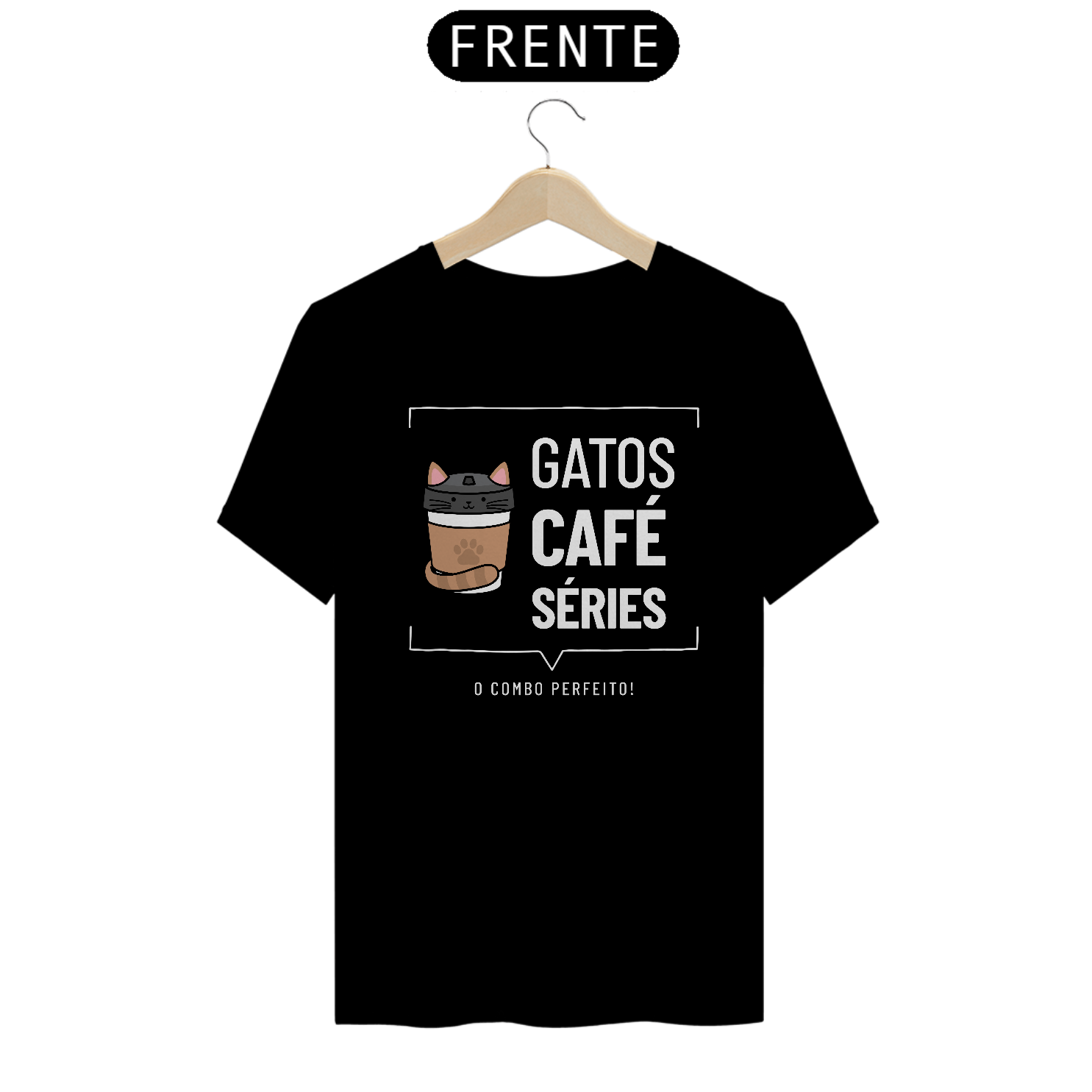 Cmiseta Gato, Café e Séries