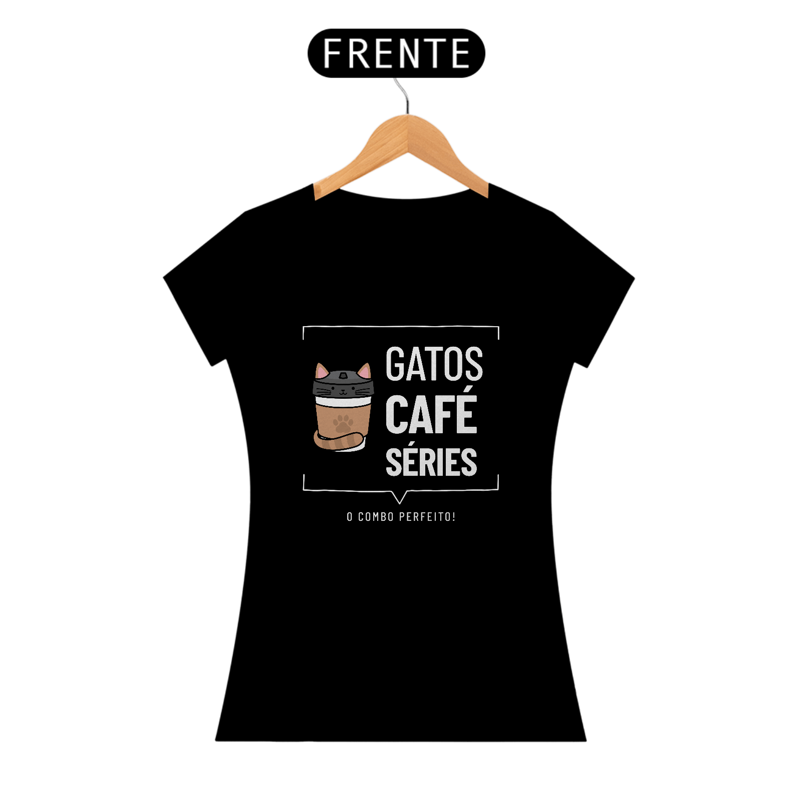 Cmiseta Gato, Café e Séries