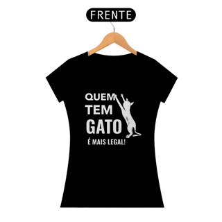 Camiseta de Gato - Quem tem gato é mais legal!