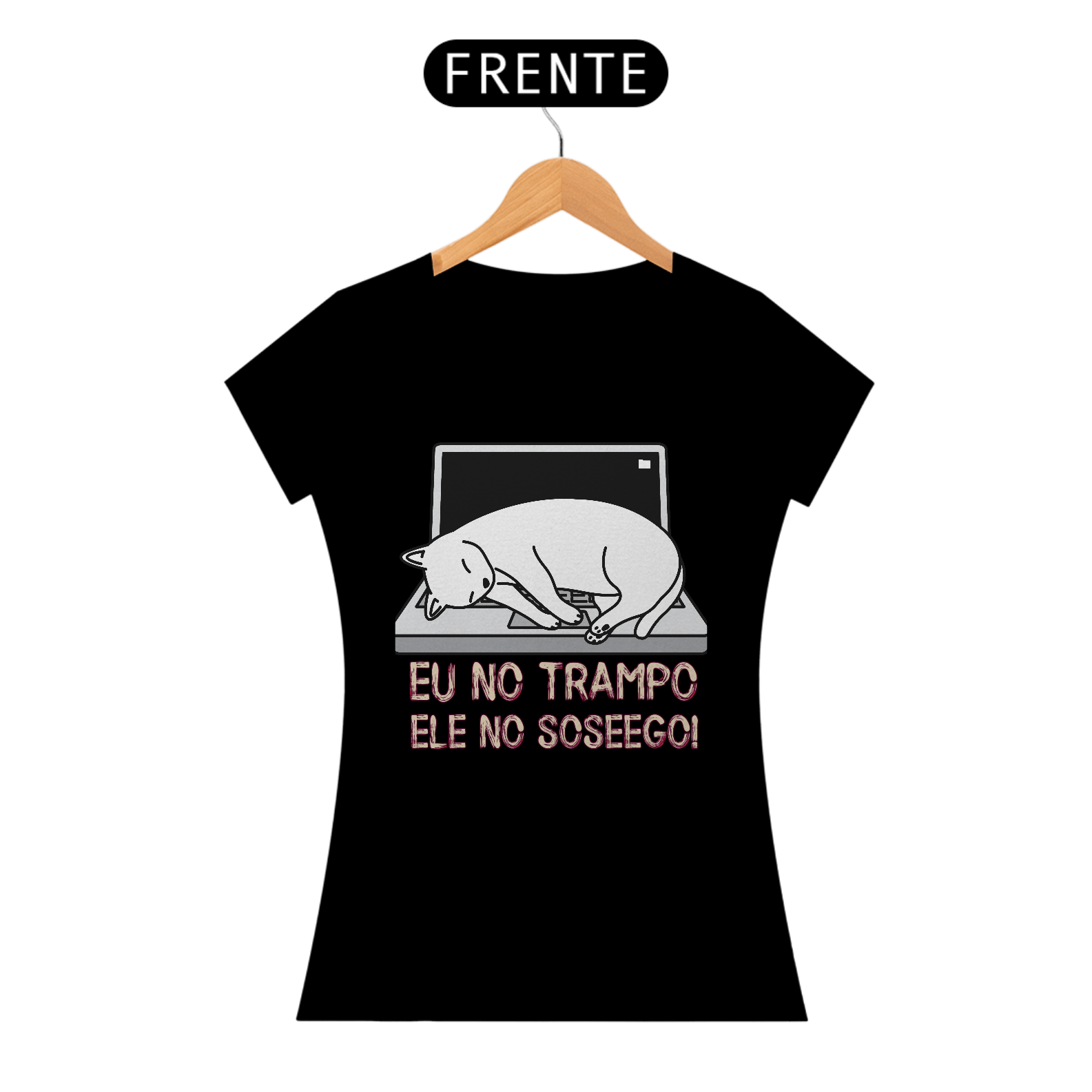 Camiseta de Gato - Eu no Trampo, ele no sossego!