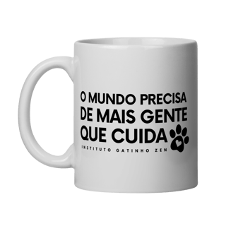 Nome do produto Caneca O mundo precisa de mais gente que cuida