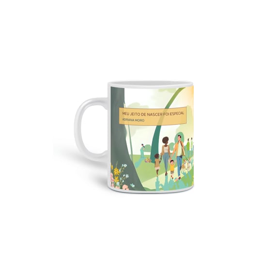 Caneca Meu jeito de nascer foi especial