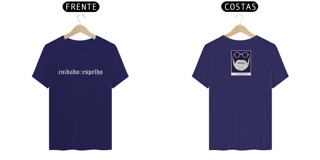 Nome do produto Camiseta Cuidado: Espelho 2