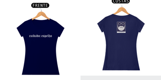 Nome do produto Camiseta Baby Look Estupefato Cuidado: Espelho