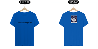 Nome do produto Camiseta Cuidado:Espelho