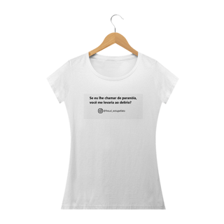 Nome do produto Camiseta Feminina Paranoia