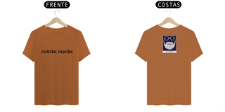 Nome do produto Camiseta Cuidado:Espelho