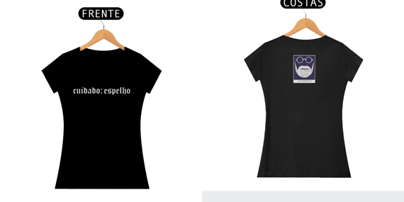 Camiseta Baby Look Estupefato Cuidado: Espelho