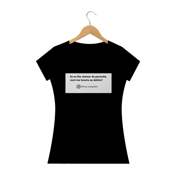 Camiseta Feminina Paranoia