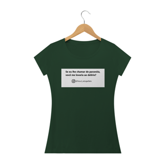 Nome do produto Camiseta Feminina Paranoia