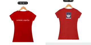 Nome do produto Camiseta Baby Look Estupefato Cuidado: Espelho
