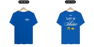 Nome do produto Camiseta Let it Shine - Frente e Costas