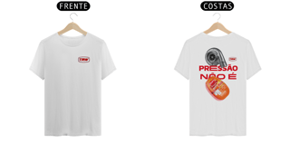 Nome do produto Camiseta Pressão não é presunto - Branca