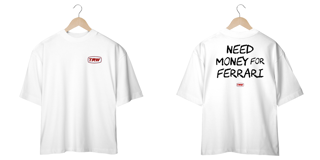 Nome do produto Camiseta Oversized Need Money for Ferrari - Frente e Costas