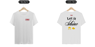 Nome do produto Camiseta Let it Shine - Frente e Costas