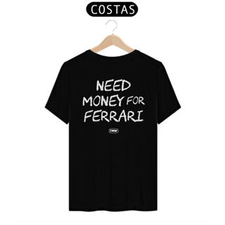 Nome do produto Camiseta Need Money for Ferrari - Preta