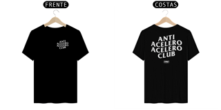 Camiseta Anti Acelero Acelero Club - Frente e Verso