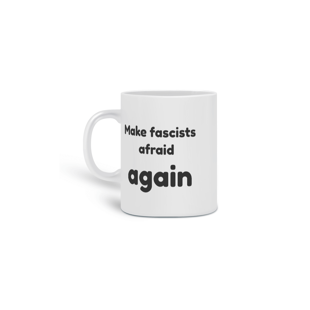 Make fascists afraid