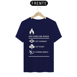Nome do produto EM CASO DE INCÊNDIO GIT COMMIT - CAMISA CODER - CAMISA NERD - CAMISA DESENVOLVEDOR