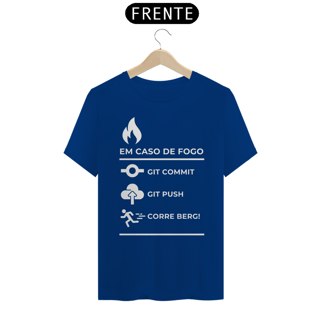 Nome do produto EM CASO DE INCÊNDIO GIT COMMIT - CAMISA CODER - CAMISA NERD - CAMISA DESENVOLVEDOR